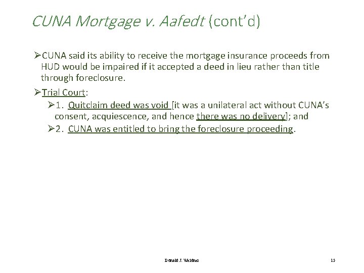 CUNA Mortgage v. Aafedt (cont’d) ØCUNA said its ability to receive the mortgage insurance