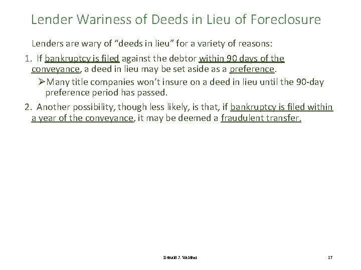 Lender Wariness of Deeds in Lieu of Foreclosure Lenders are wary of “deeds in