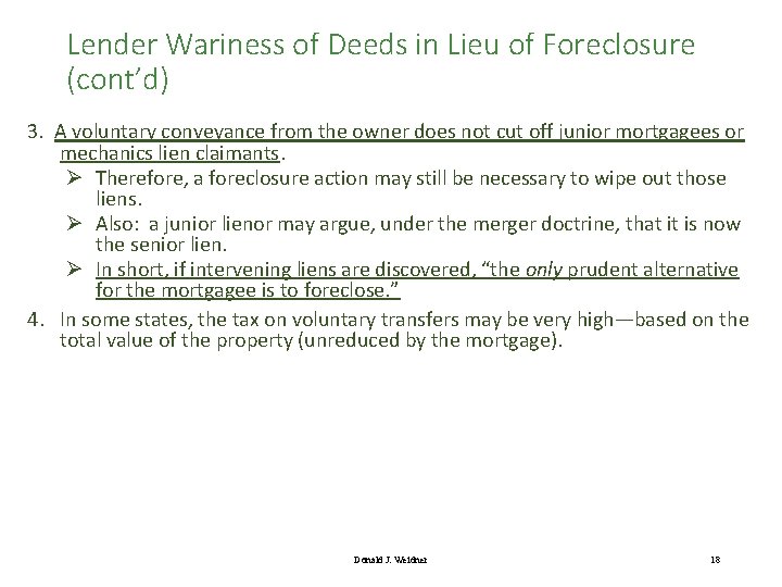 Lender Wariness of Deeds in Lieu of Foreclosure (cont’d) 3. A voluntary conveyance from