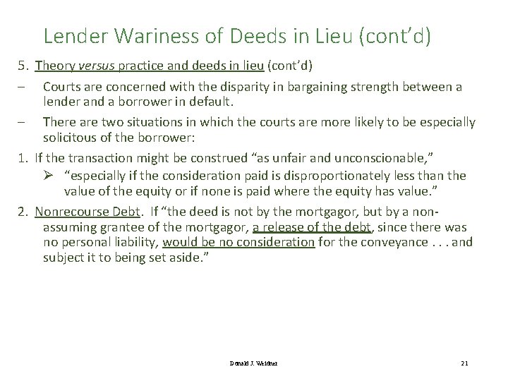 Lender Wariness of Deeds in Lieu (cont’d) 5. Theory versus practice and deeds in