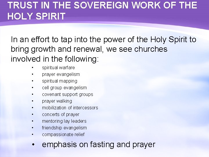 TRUST IN THE SOVEREIGN WORK OF THE HOLY SPIRIT In an effort to tap