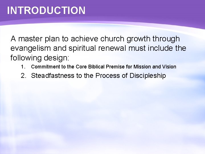INTRODUCTION A master plan to achieve church growth through evangelism and spiritual renewal must