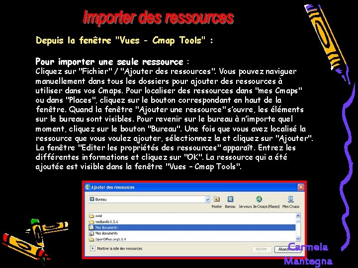 Depuis la fenêtre "Vues - Cmap Tools" : Pour importer une seule ressource :