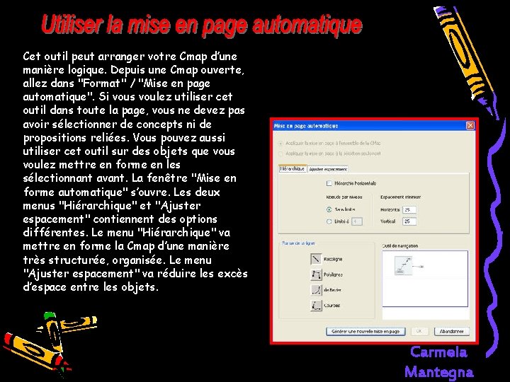 Cet outil peut arranger votre Cmap d’une manière logique. Depuis une Cmap ouverte, allez