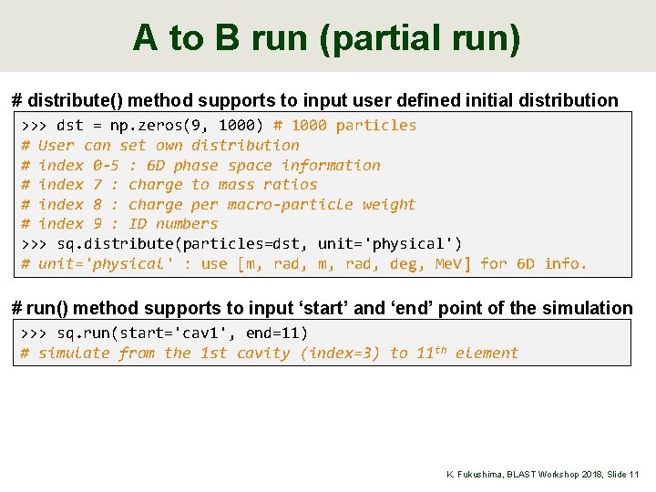 A to B run (partial run) # distribute() method supports to input user defined
