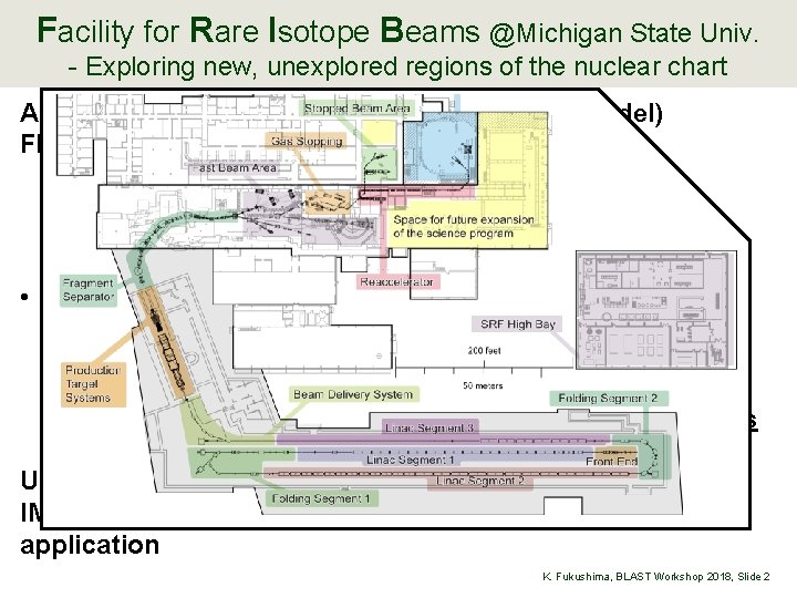 Facility for Rare Isotope Beams @Michigan State Univ. - Exploring new, unexplored regions of