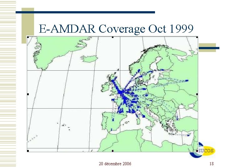 E-AMDAR Coverage Oct 1999 20 décembre 2006 18 