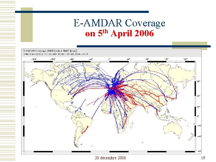E-AMDAR Coverage on 5 th April 2006 20 décembre 2006 19 