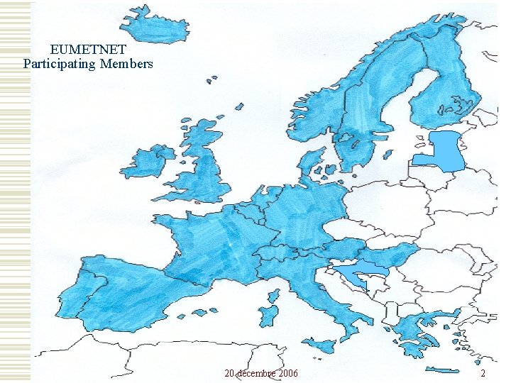 EUMETNET Participating Members 20 décembre 2006 2 