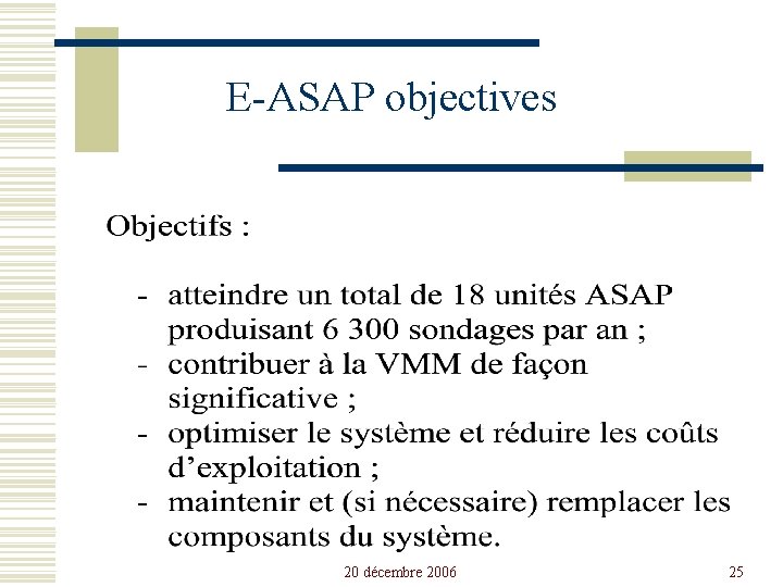 E-ASAP objectives 20 décembre 2006 25 