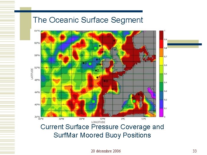 The Oceanic Surface Segment Current Surface Pressure Coverage and Surf. Mar Moored Buoy Positions