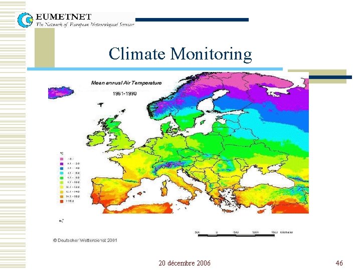 Climate Monitoring 20 décembre 2006 46 