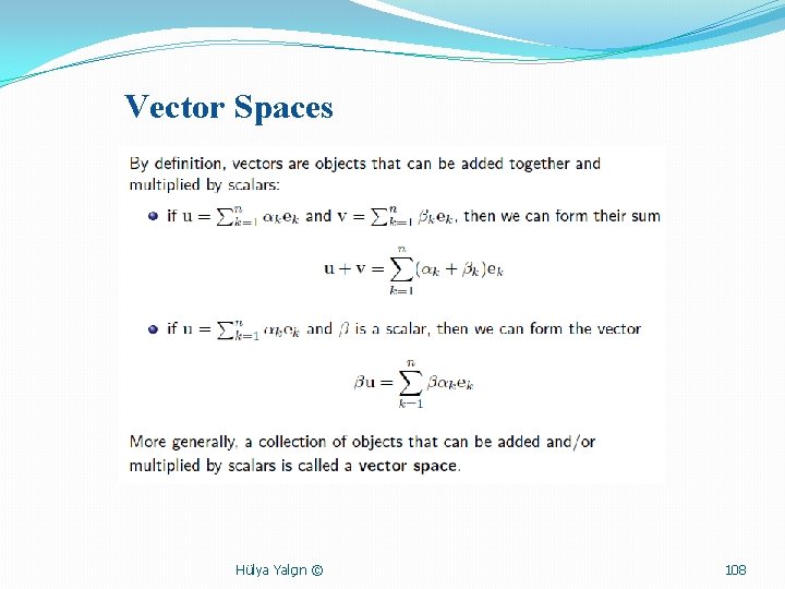 Vector Spaces Hülya Yalçın © 108 