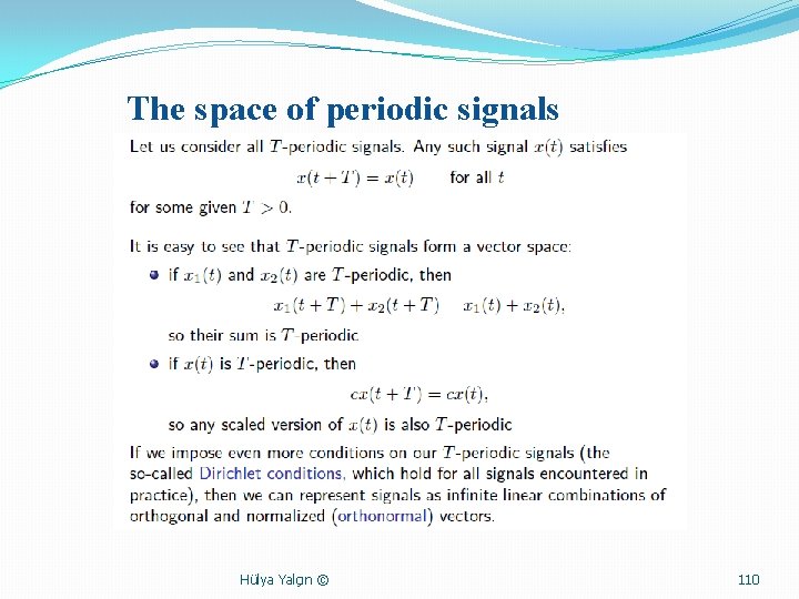 The space of periodic signals Hülya Yalçın © 110 