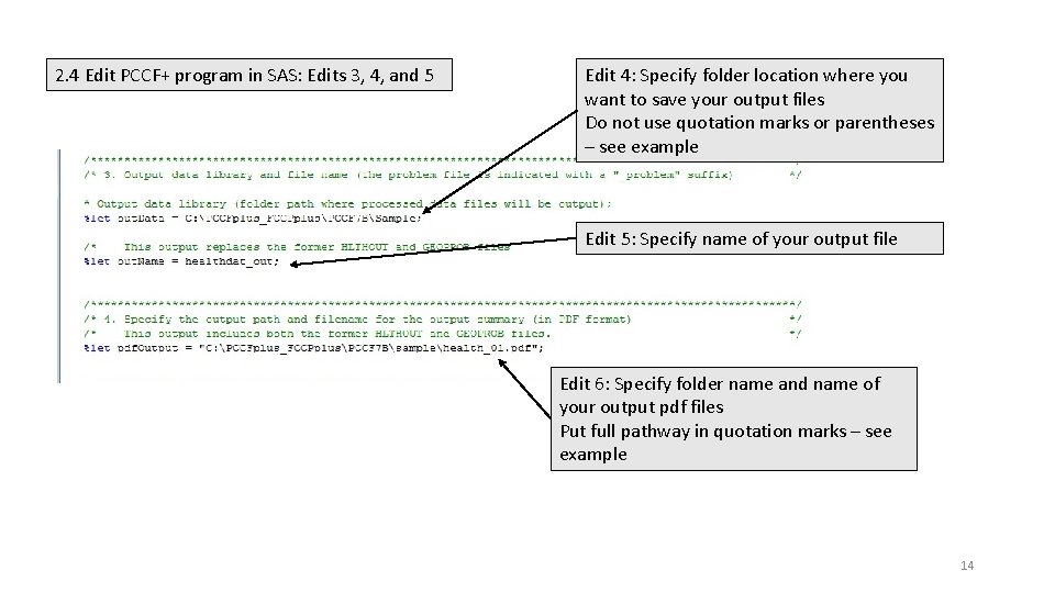 2. 4 Edit PCCF+ program in SAS: Edits 3, 4, and 5 Edit 4: