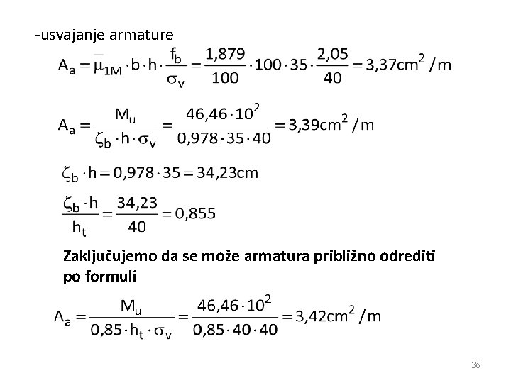 -usvajanje armature Zaključujemo da se može armatura približno odrediti po formuli 36 