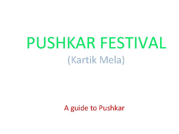 PUSHKAR FESTIVAL (Kartik Mela) A guide to Pushkar 