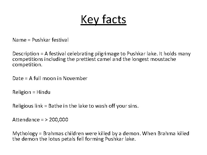 Key facts Name = Pushkar festival Description = A festival celebrating pilgrimage to Pushkar