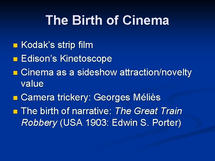 The Birth of Cinema Kodak’s strip film n Edison’s Kinetoscope n Cinema as a The Birth of Cinema Kodak’s strip film n Edison’s Kinetoscope n Cinema as a