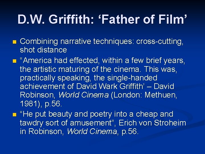 D. W. Griffith: ‘Father of Film’ n n n Combining narrative techniques: cross-cutting, shot D. W. Griffith: ‘Father of Film’ n n n Combining narrative techniques: cross-cutting, shot