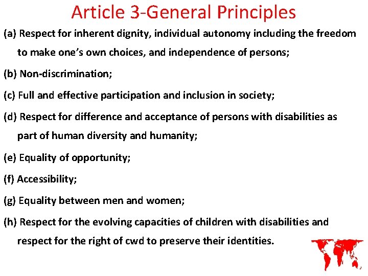 Article 3 -General Principles (a) Respect for inherent dignity, individual autonomy including the freedom