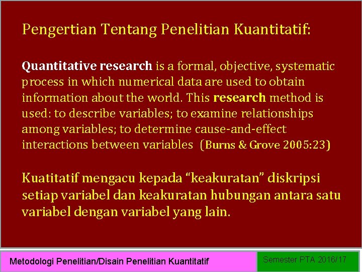 Pengertian Tentang Penelitian Kuantitatif: Quantitative research is a formal, objective, systematic process in which