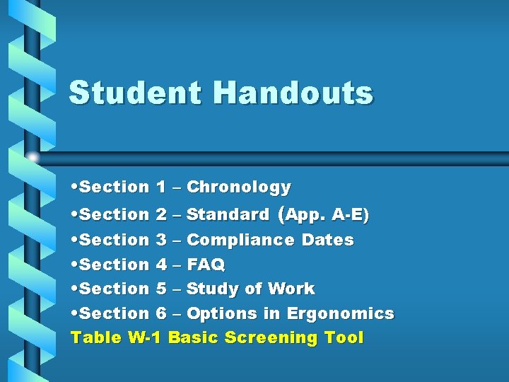 Student Handouts • Section 1 – Chronology • Section 2 – Standard (App. A-E)