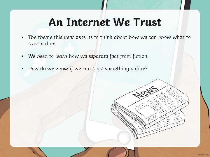 An Internet We Trust • The theme this year asks us to think about