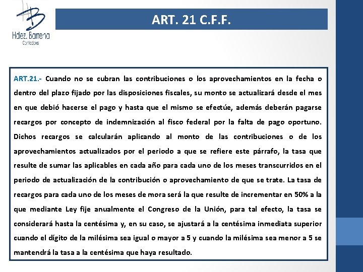 ART. 21 C. F. F. ART. 21. - Cuando no se cubran las contribuciones