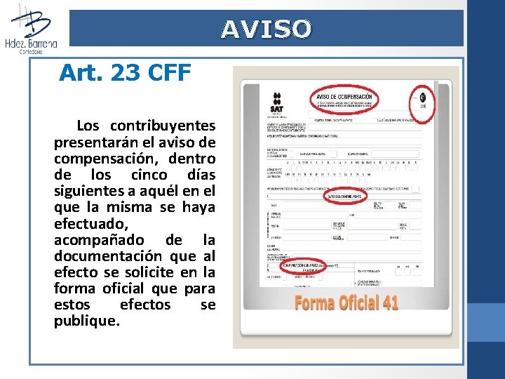 AVISO Art. 23 CFF Los contribuyentes presentarán el aviso de compensación, dentro de los