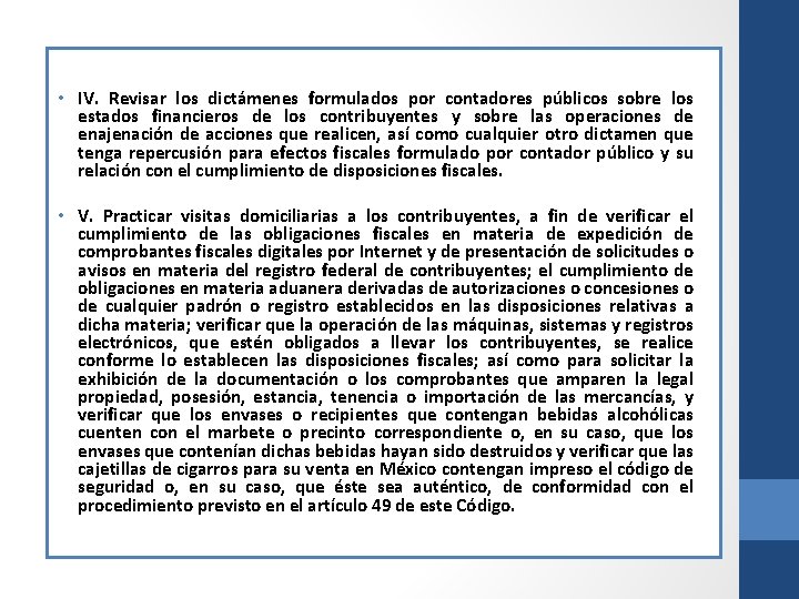  • IV. Revisar los dictámenes formulados por contadores públicos sobre los estados financieros