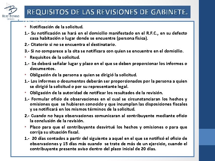 REQUISITOS DE LAS REVISIONES DE GABINETE. • Art. 48 C. F. F. • Notificación