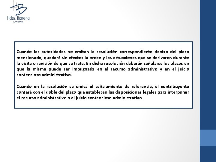 Cuando las autoridades no emitan la resolución correspondiente dentro del plazo mencionado, quedará sin