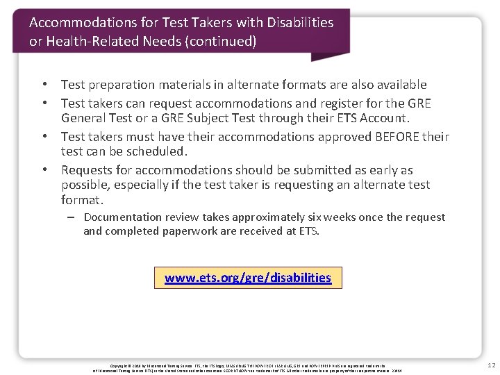 Accommodations for Test Takers with Disabilities or Health-Related Needs (continued) • Test preparation materials