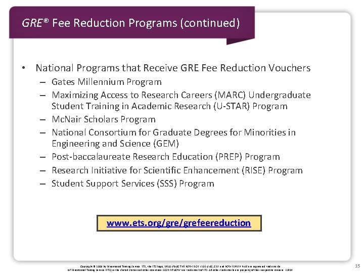 GRE® Fee Reduction Programs (continued) • National Programs that Receive GRE Fee Reduction Vouchers
