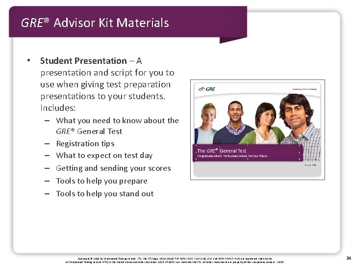 GRE® Advisor Kit Materials • Student Presentation – A presentation and script for you