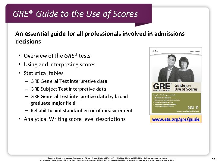 GRE® Guide to the Use of Scores An essential guide for all professionals involved