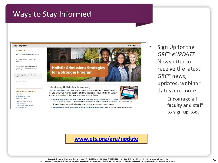 Ways to Stay Informed • Sign Up for the GRE® e. UPDATE Newsletter to