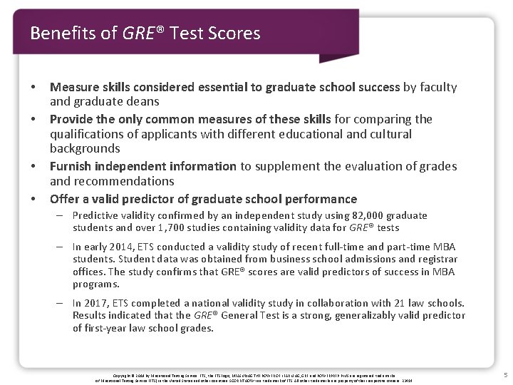 Benefits of GRE® Test Scores • • Measure skills considered essential to graduate school