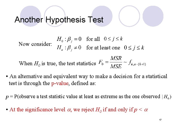 Another Hypothesis Test Now consider: for all for at least one When H 0