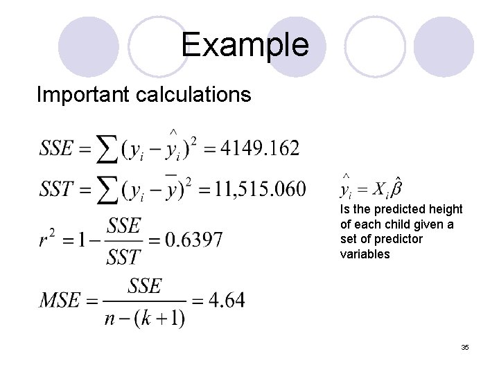 Example Important calculations Is the predicted height of each child given a set of