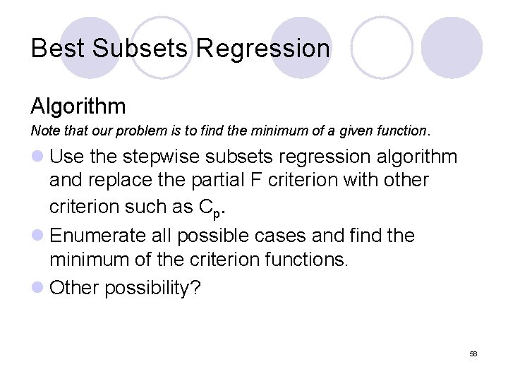 Best Subsets Regression Algorithm Note that our problem is to find the minimum of