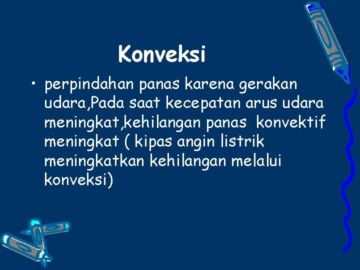 Konveksi • perpindahan panas karena gerakan udara, Pada saat kecepatan arus udara meningkat, kehilangan