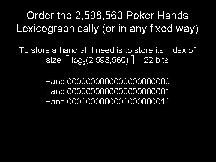 Order the 2, 598, 560 Poker Hands Lexicographically (or in any fixed way) To