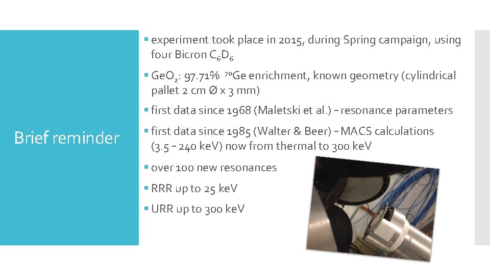 § experiment took place in 2015, during Spring campaign, using four Bicron C 6