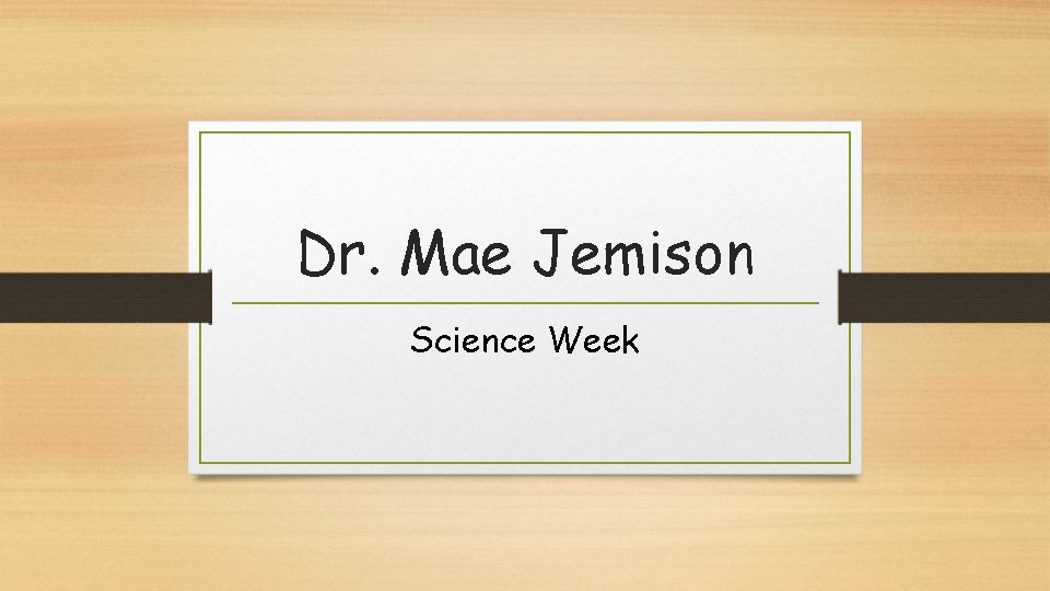 Dr. Mae Jemison Science Week 