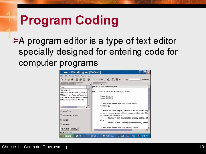 1 Program Coding 1ïA program editor is a type of text editor specially designed