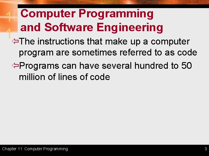 1 Computer Programming and Software Engineering 1ïThe instructions that make up a computer program