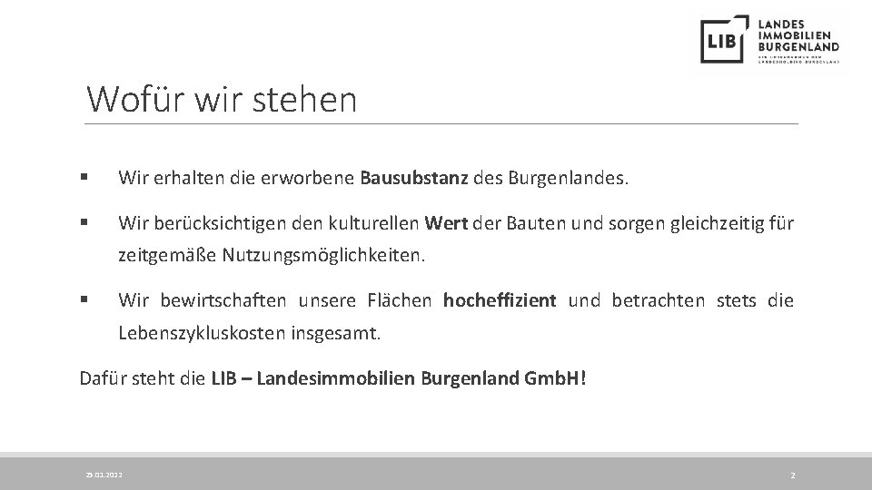 Wofür wir stehen § Wir erhalten die erworbene Bausubstanz des Burgenlandes. § Wir berücksichtigen