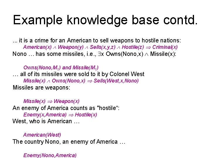 Example knowledge base contd. . it is a crime for an American to sell